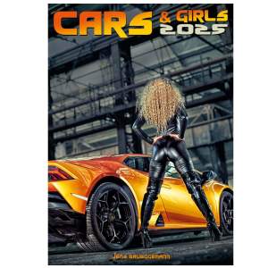 Kalender 2025 - Cars & Girls: Verführerische...